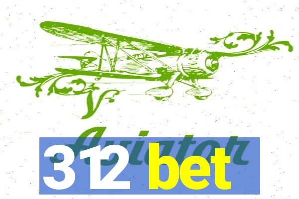312 bet